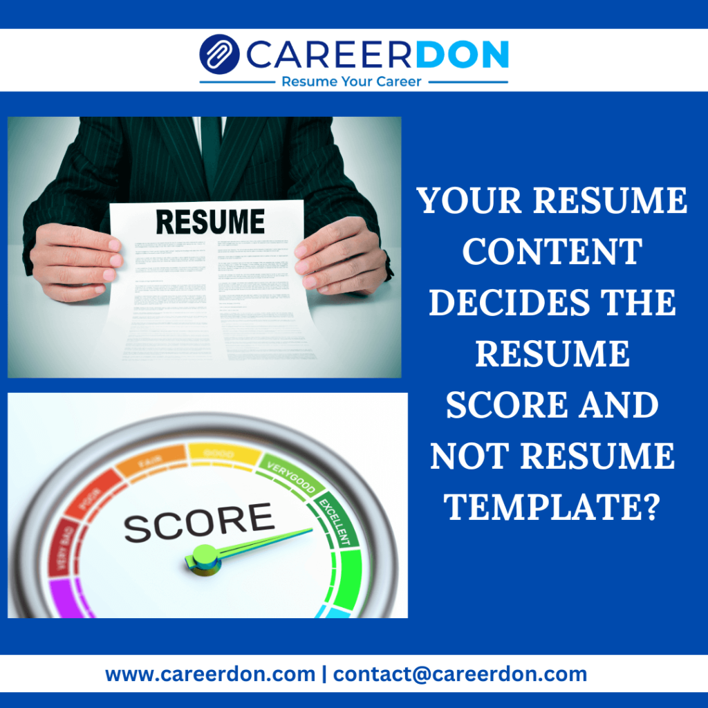 Your Resume Content Determines Your Resume Score – Focus on Strong Content Over Templates